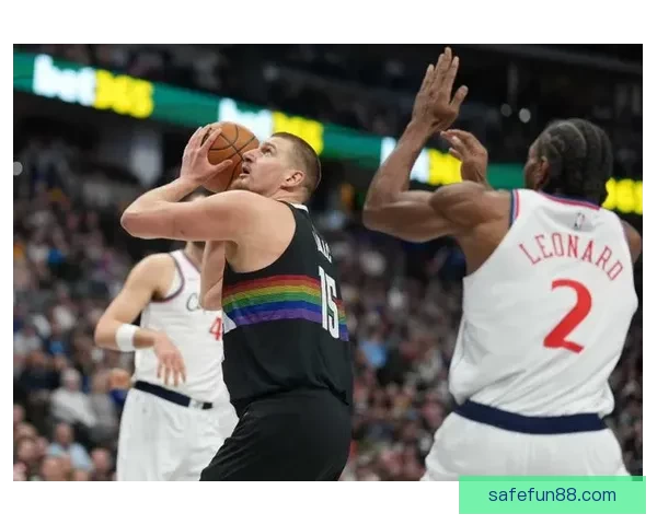 约基奇盛赞文班为联盟最佳防守球员 与其对位充满挑战和趣味