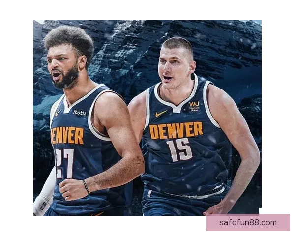 末节6分连连得手约基奇33分15板12助创七项纪录再创新里程碑